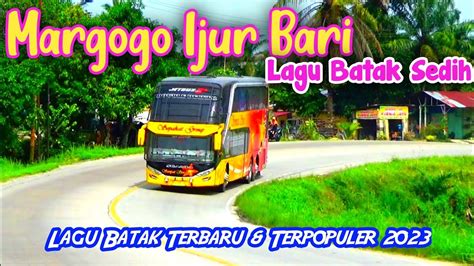 Lagu Batak Sedih & Populer " Margogo Ijur Bari " Enak Didengar Perjalanan Versi Bus Medan - YouTube