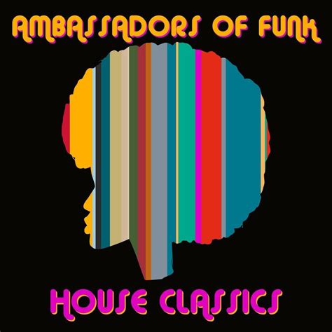 House Classics - Ambassadors Of Funk mp3 buy, full tracklist