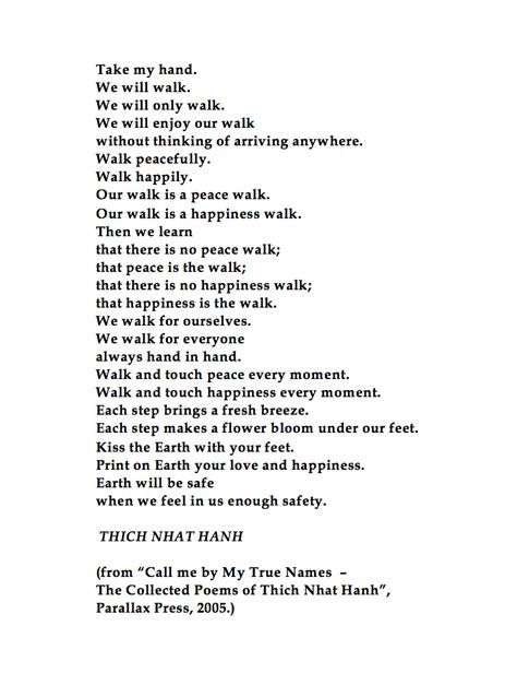 Thich Nhat Hanh, Take my hand. (from “Call me by My True Names – The Collected Poems of Thich ...