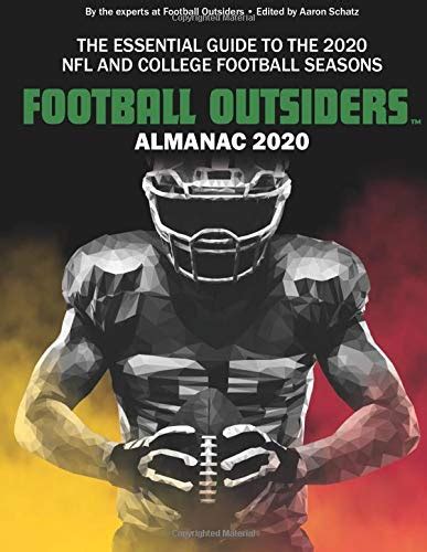 Football Outsiders Almanac 2020: The Essential Guide to the 2020 NFL ...