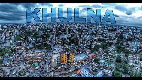 Beautiful Khulna City Aerial View | Cinematic Drone Video 2022 | Nazmul ...