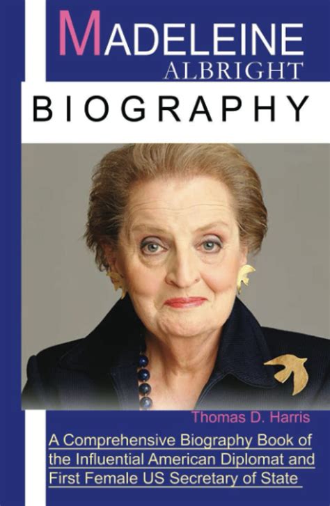 Madeleine Albright: A Comprehensive Biography Book of the Influential ...