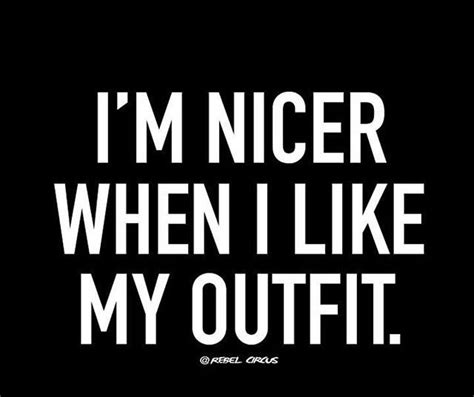 I'M NICER WHEN I LIKE MY OUTFIT. #NICER #OUTFIT Cute Shirt Designs, You Better Work, Cute Shirts ...