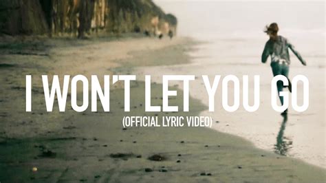 I Wont Let You Go - Official Lyric Video Chords - Chordify