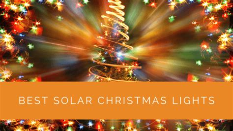 Best Solar Christmas Lights for 2023 - Festive and Energy-Efficient ...