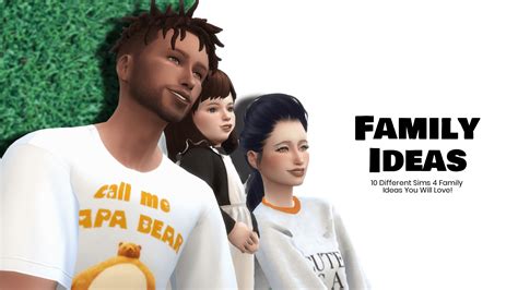 10 Different Sims 4 Family Ideas You Will Love! — SNOOTYSIMS