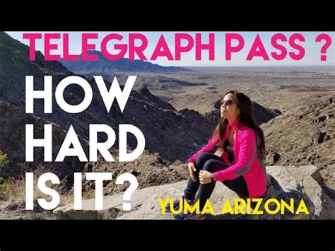 #telegraphpass #yuma Will I Make it to the Top of Telegraph Pass? Yuma ...