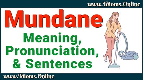 Mundane Meaning and Pronunciation | How To Use Mundane in Sentences ...