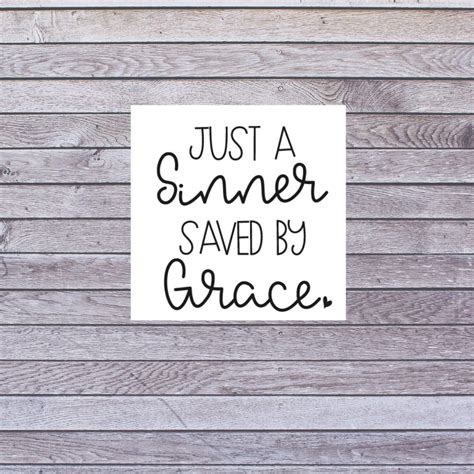 Vinyl Decal Just A Sinner Saved By Grace Jesus Decal | Etsy
