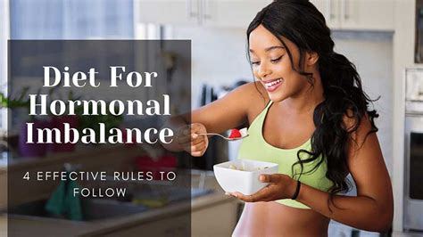 Diet For Hormonal Imbalance: 4 Effective Rules You Should Not Ignore