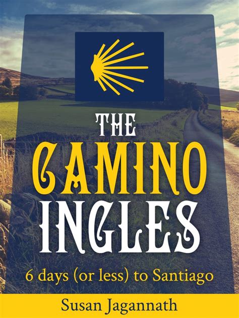 The-Camino-Ingles - Susan Jagannath