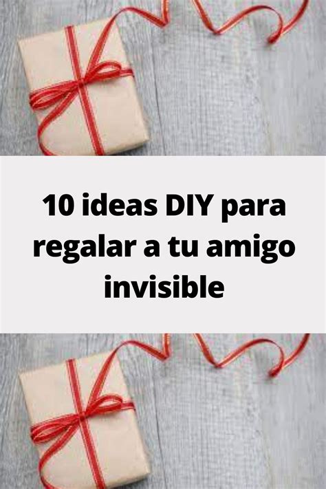 10 ideas diy para regalar a tu amigo invisible – Artofit