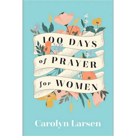 100 Days Of Prayer For Women - By Carolyn Larsen (hardcover) : Target