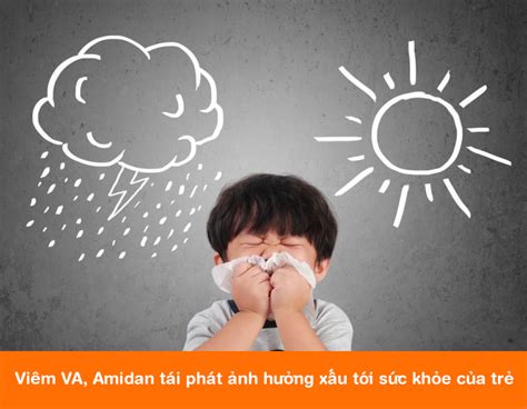 Viêm VA, amidan tái phát ảnh hưởng thế nào tới sự phát triển của trẻ