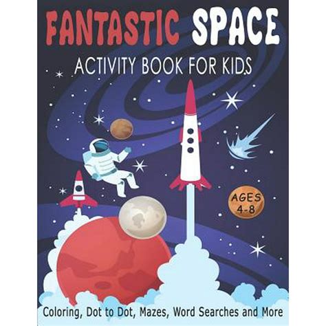 Space Activity Books for Kids: FANTASTIC SPACE ACTIVITY BOOK FOR KIDS ...