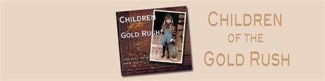 Children of the Gold Rush - Claire Rudolf Murphy