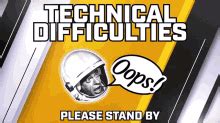 Technical Difficulties Screen GIFs | Tenor