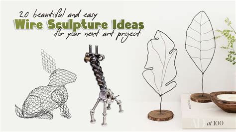 25 Beautiful and Easy Wire Sculpture Ideas for Your Next Art Project