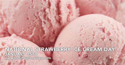 JANUARY 15TH NATIONAL STRAWBERRY ICE CREAM DAY