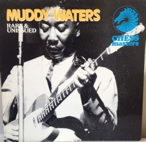 LP: Muddy Waters – Rare and Unissued | Chess Treasures