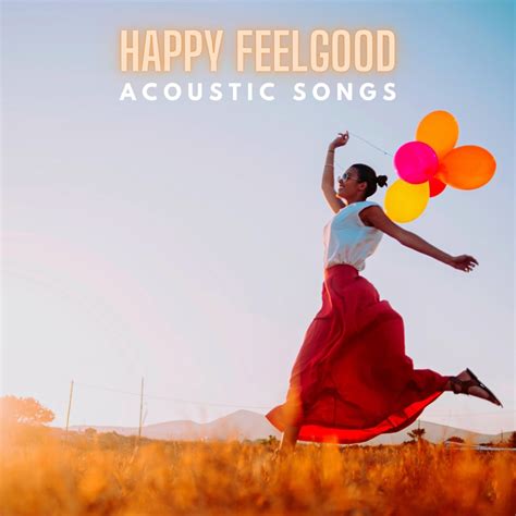 ‎Happy Feelgood Acoustic Songs by Various Artists on Apple Music