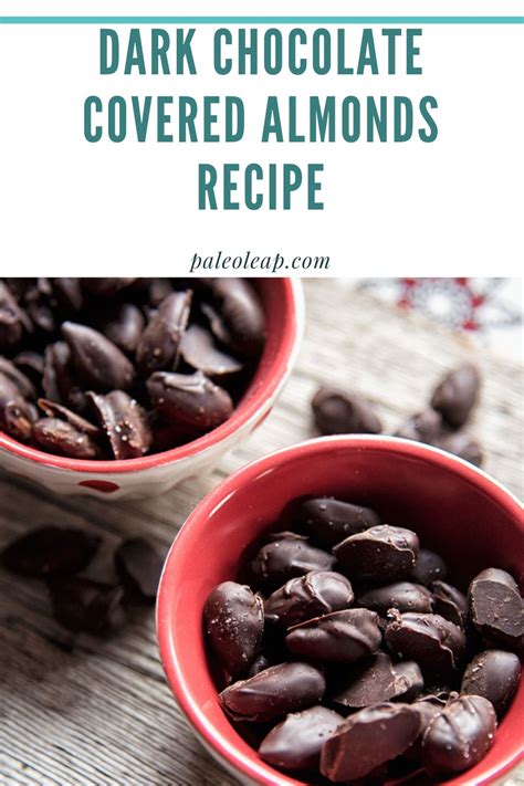 Dark Chocolate Covered Almonds Recipe | Paleo Leap