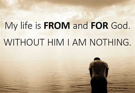 My Life is From and for God - SermonQuotes