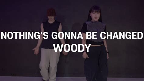지구는 멸망하지 않아 Nothing's gonna be changed - 우디 (Woody) | HARI Choreography ...