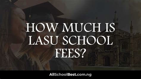 Do You Know How Much is LASU School Fees? See The Amount - All School Best