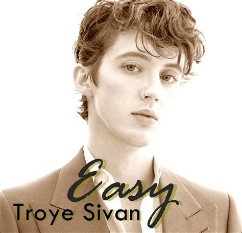 Maištinga siela: Šios dienos daina: Troye Sivan - Easy [žodžiai / lyrics]