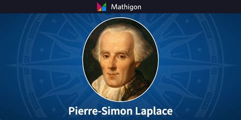 Pierre-Simon Laplace – Timeline of Mathematics – Mathigon