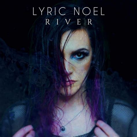 Lyric Noel – River Lyrics | Genius Lyrics