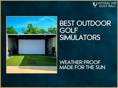 7 Best Outdoor Golf Simulators in 2024 For Any Weather