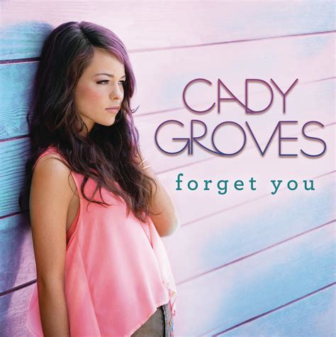 Dance Love Pop: Cady Groves - Forget You [EXCLUSIVE]