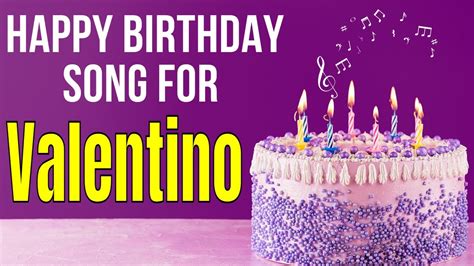 Valentino Birthday Song | Birthday Song for Valentino | Happy Birthday ...