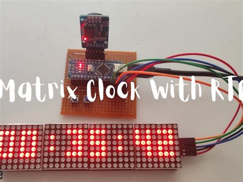 Led Matrix Clock using Arduino And RTC Module - Arduino Project Hub