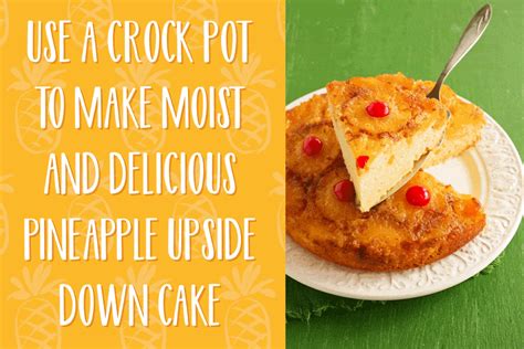 Use A Crock-Pot To Make Moist And Delicious Pineapple Upside-Down Cake [Video]