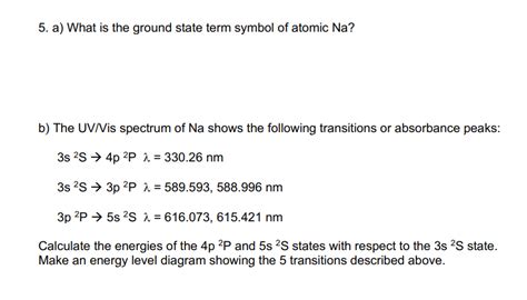 Solved 5. a) What is the ground state term symbol of atomic | Chegg.com