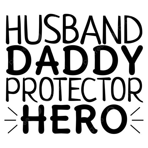 Daddy Hero Vector Art PNG, Fathers Day Husband Daddy Protector Hero ...