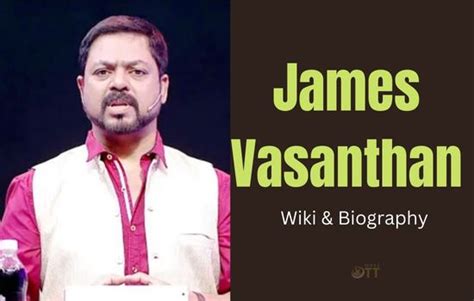 James Vasanthan Wiki, Biography, Age, Wife, Family, Education, Height ...