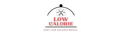 Easy Low Calorie Meals