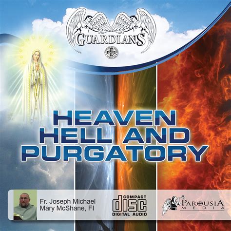 Heaven, Hell, Purgatory - parousiamedia