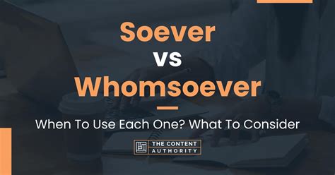 Soever vs Whomsoever: When To Use Each One? What To Consider