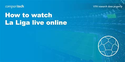 How to Live Stream La Liga Online (from anywhere)