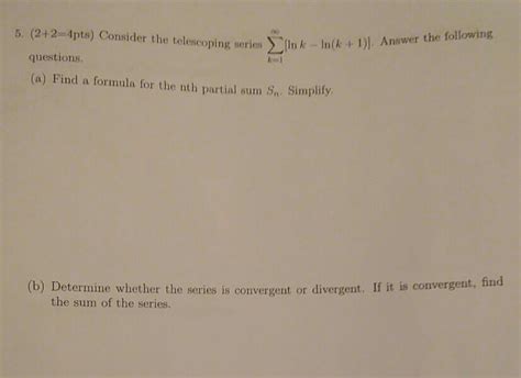 Solved 5. (2+2-4pts) Consider the telescoping series | Chegg.com