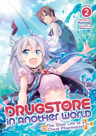 Drugstore in Another World: The Slow Life of a Cheat Pharmacist (Light Novel) | Seven Seas ...