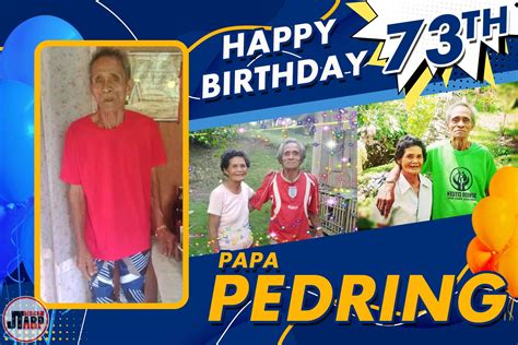 3x2 Happy 73 Birthday Papa Pedring