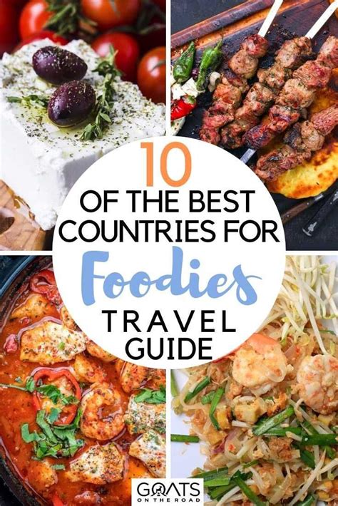 10 Best Countries for Food in 2023: A Travel Guide for Foodies - Goats On The Road | Travel food ...