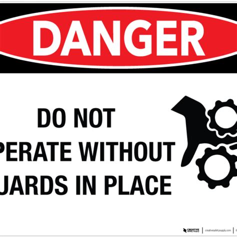 Danger Do Not Operate Without Guards in Place - PHS Safety