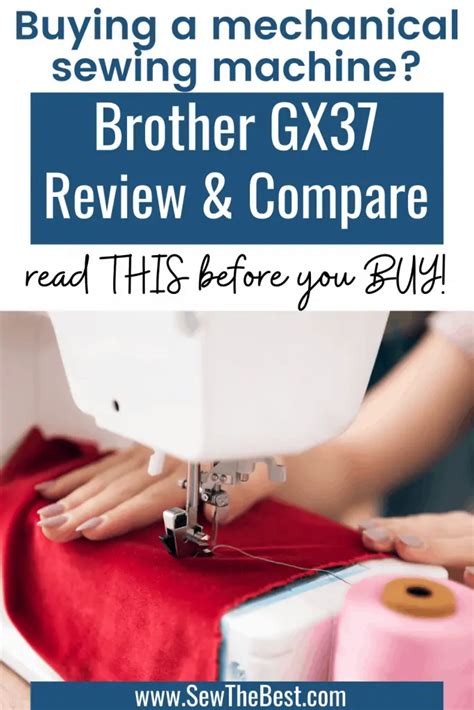 Brother GX37 Review and Compare ️ (2023) - Sew The Best